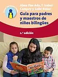 E-Book (epub) Guía para padres y maestros de niños bilingües von Alma Flor Ada, F. Isabel Campoy, Colin Baker