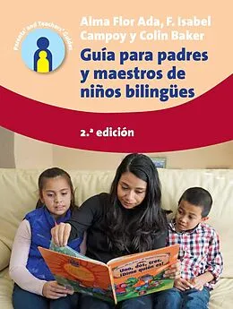 E-Book (epub) Guía para padres y maestros de niños bilingües von Alma Flor Ada, F. Isabel Campoy, Colin Baker