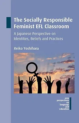 E-Book (epub) The Socially Responsible Feminist EFL Classroom von Reiko Yoshihara