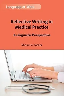 E-Book (pdf) Reflective Writing in Medical Practice von Miriam A. Locher
