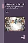 E-Book (pdf) Taking Chinese to the World von Wei Ye