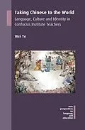 E-Book (epub) Taking Chinese to the World von Wei Ye