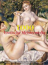 E-Book (epub) 1000 Erotische Meisterwerke von Hans-Jürgen Döpp, Joe Thomas A., Victoria Charles