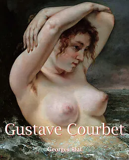 E-Book (epub) Gustave Courbet von Georges Riat