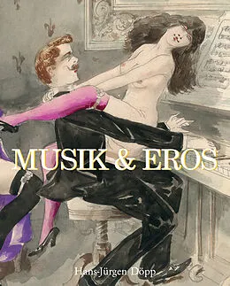 E-Book (epub) Musik & Eros von Hans-Jürgen Döpp