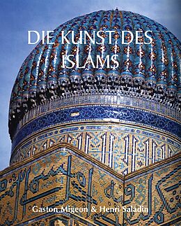 E-Book (epub) Die Kunst des Islams von Gaston Migeon, Henri Saladin