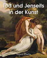 E-Book (epub) Tod und Jenseits in der Kunst von Victoria Charles