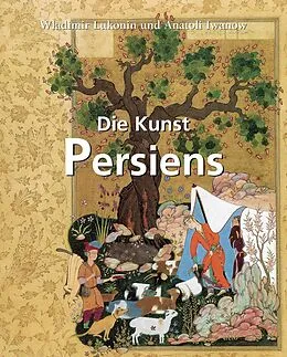 E-Book (epub) Die Kunst Persiens von Vladimir Lukonin, Anatoly Ivanov