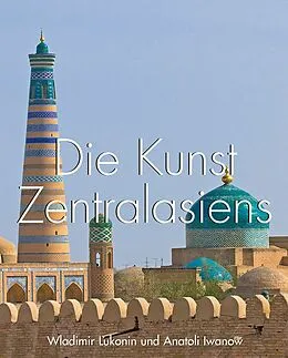 E-Book (epub) Die Kunst Zentralasiens von Vladimir Lukonin, Anatoly Ivanov