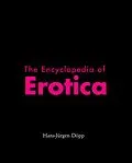 E-Book (epub) The Encyclopedia of Erotica von Hans-Jürgen Döpp
