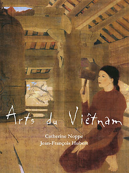 eBook (epub) Arts du Vietnam de Catherine Noppe