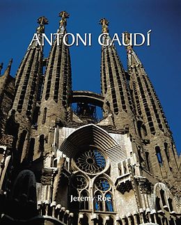 E-Book (epub) Antoni Gaudi von Jeremy Roe