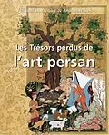 E-Book (epub) Les Tresors perdus de l'art persan von Vladimir Lukonin