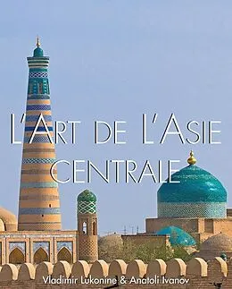 E-Book (epub) L'art de l'Asie Centrale von Vladimir Lukonin