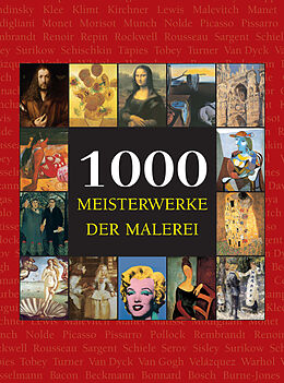 E-Book (epub) 1000 Meisterwerke der Malerei von Victoria Charles, Joseph Manca, Megan McShane