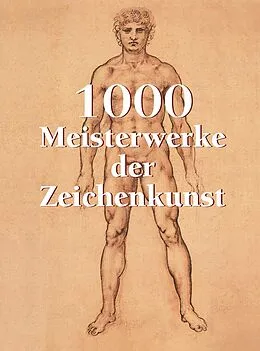 E-Book (epub) 1000 Meisterwerke der Zeichenkunst von Victoria Charles, Klaus Carl