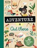 E-Book (epub) Adventure is Out There von Jenni Lazell