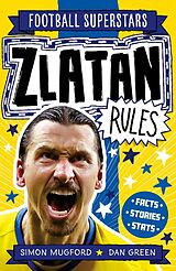 Kartonierter Einband Zlatan Rules von Simon Mugford, Football Superstars