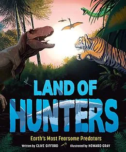 E-Book (epub) Land of Hunters von Clive Gifford