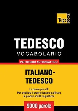 E-Book (epub) Vocabolario Italiano-Tedesco per studio autodidattico - 9000 parole von Andrey Taranov
