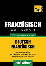 eBook (epub) Wortschatz Deutsch-Französisch für das Selbststudium - 7000 Wörter de Andrey Taranov