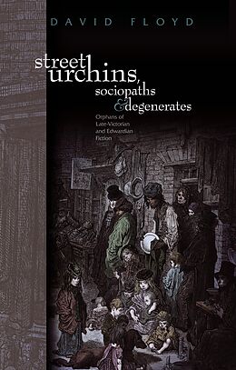 E-Book (pdf) Street Urchins, Sociopaths and Degenerates von David Floyd