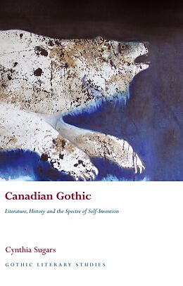 E-Book (epub) Canadian Gothic von Cynthia Sugars