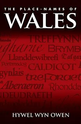 E-Book (epub) The Place-Names of Wales von Hywel Wyn Owen