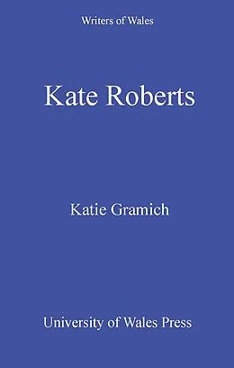 E-Book (epub) Kate Roberts von Katie Gramich