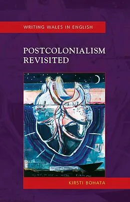 E-Book (epub) Postcolonialism Revisited von Kirsti Bohata