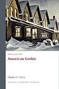 E-Book (epub) History of the Gothic: American Gothic von Charles L. Crow