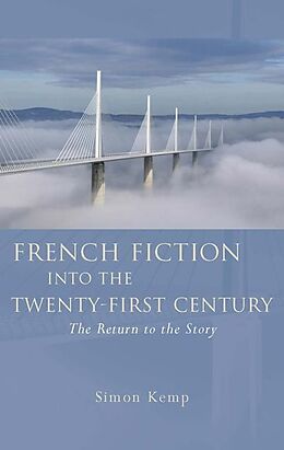 E-Book (epub) French Fiction into the Twenty-First Century von Simon Kemp