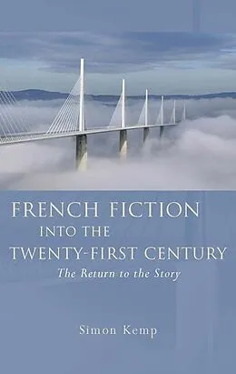 E-Book (epub) French Fiction into the Twenty-First Century von Simon Kemp