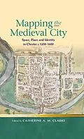 ePUB Mapping the Medieval City von Catherine A M Clarke