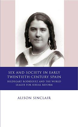 eBook (epub) Sex and Society in Early Twentieth Century Spain de Alison Sinclair