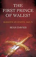 E-Book (pdf) The First Prince of Wales? von Sean Davies