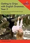 Kartonierter Einband Getting to Grips with English Grammar, Year 3 von Charlotte Makhlouf