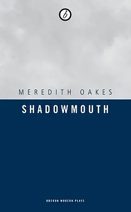 E-Book (epub) Shadowmouth von Meredith Oakes