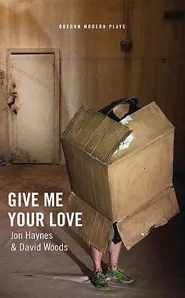 E-Book (epub) Give Me Your Love von Jon Haynes, David Woods, Ridiculusmus