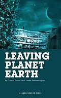 E-Book (epub) Leaving Planet Earth von Lewis Hetherington, Catrin Evans