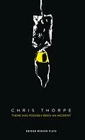 E-Book (epub) There Has Possibly Been An Incident von Chris Thorpe