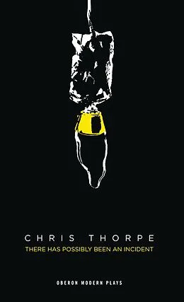 E-Book (epub) There Has Possibly Been An Incident von Chris Thorpe