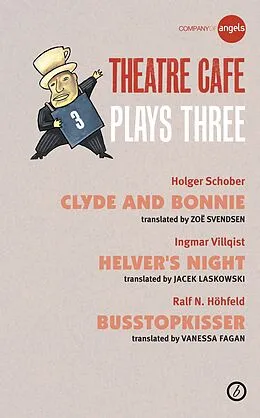E-Book (epub) Theatre Café Plays Three von Holger Schober, Ingmar Villqist, Ralf N Höhfeld