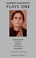 E-Book (epub) Bhatti: Plays One von Gurpreet Kaur Bhatti