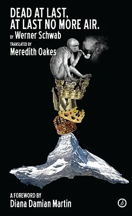 E-Book (epub) Dead At Last, At Last No More Air von Werner Schwab