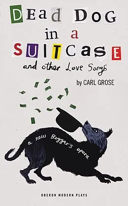 E-Book (epub) Dead Dog in a Suitcase (and Other Love Songs) von Carl Grose