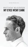 E-Book (epub) My Eyes Went Dark von Matthew Wilkinson