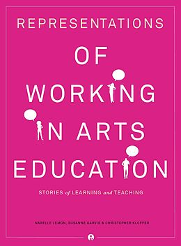 E-Book (epub) Representations of Working in Arts Education von Narelle Lemon, Susanne Garvis, Christopher Klopper
