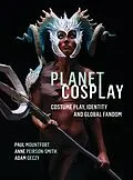 ePUB Planet Cosplay von Paul Mountfort, Anne Peirson-Smith, Adam Geczy