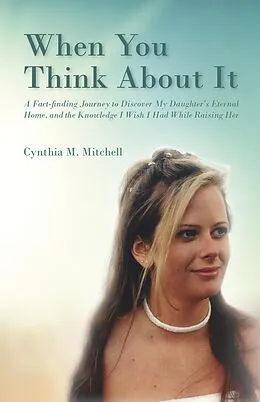 E-Book (epub) When You Think About It von Cynthia Mitchell